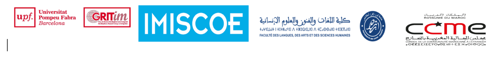 Universitat Pompeu Fabra Barcelona – GRITIM – IMISCOE – Faculté des Langues, des Arts et des Sciences Humaines – Université Ibn Zohr – CCME – Royaume du Maroc
